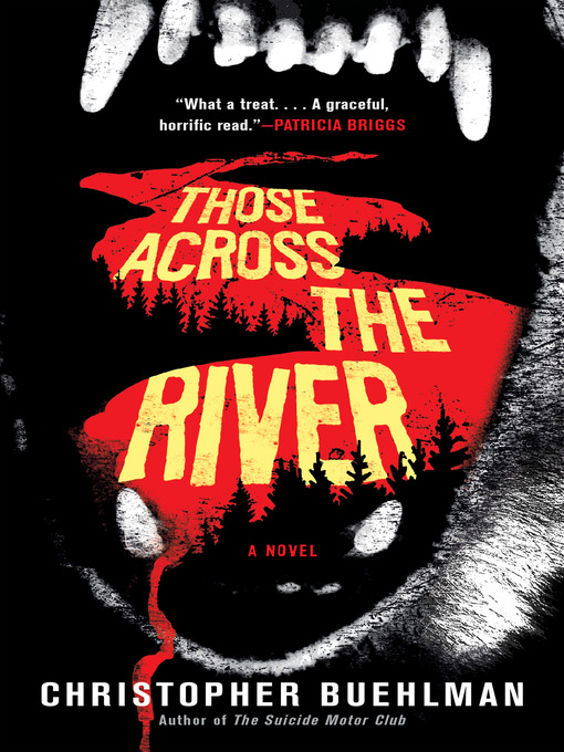 Title details for Those Across the River by Christopher Buehlman - Wait list